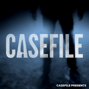 Casefile Podcast