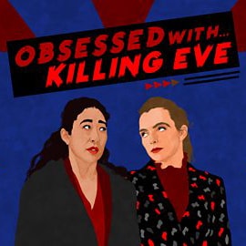 Obsessed With Killing Eve