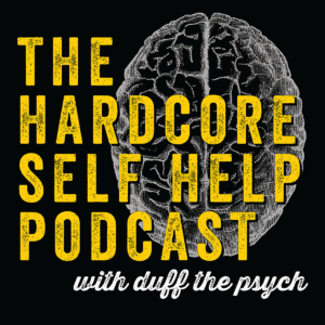 The Hardcore Self Help Podcast