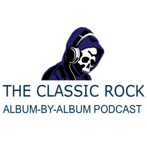 The Classic Rock Album by Album Podcast 